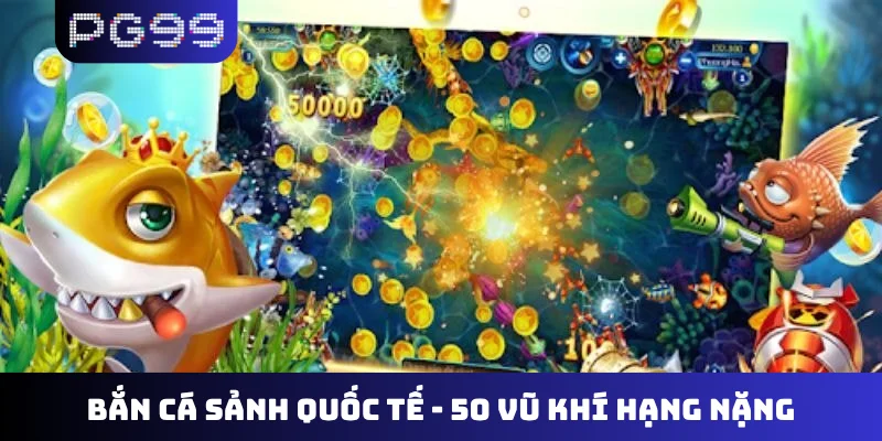 Bắn cá sảnh quốc tế