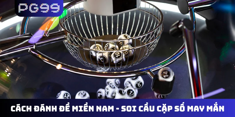 Cách đánh đề miền Nam