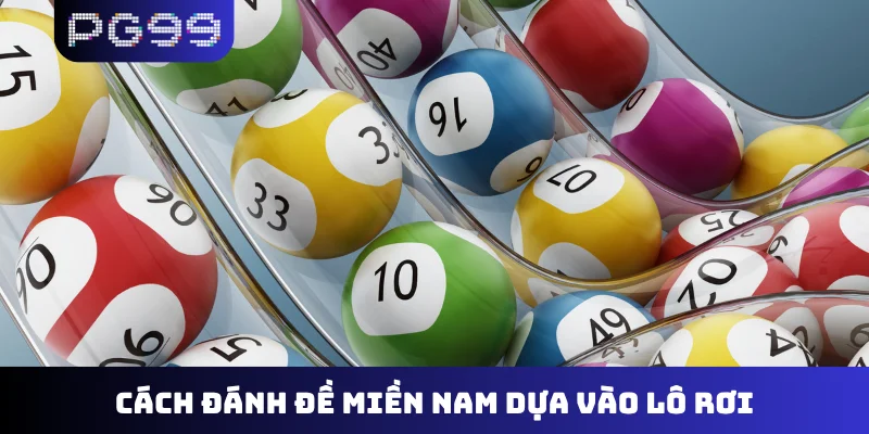 Cách đánh đề miền Nam dựa vào lô rơi