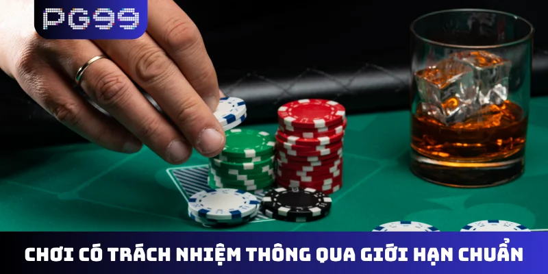 Chơi có trách nhiệm thông qua giới hạn chuẩn