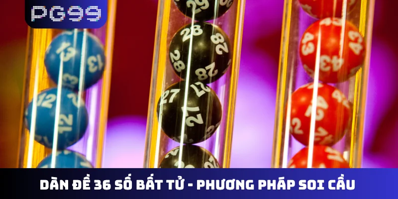 Dàn đề 36 số bất tử