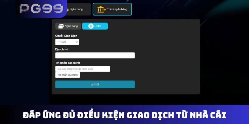 Đáp ứng đủ điều kiện giao dịch từ nhà cái