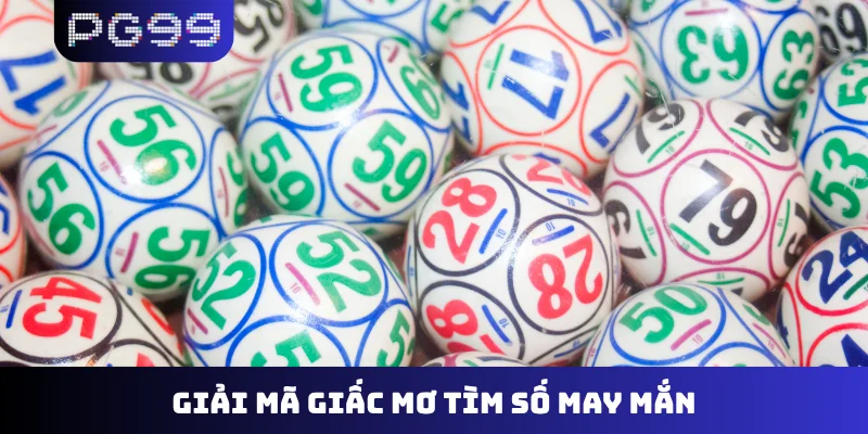 Giải mã giấc mơ tìm số may mắn