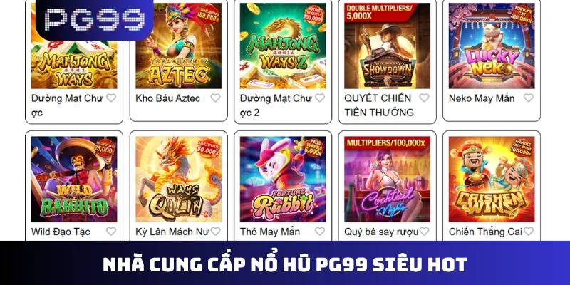 Nhà cung cấp nổ hũ PG99 siêu hot
