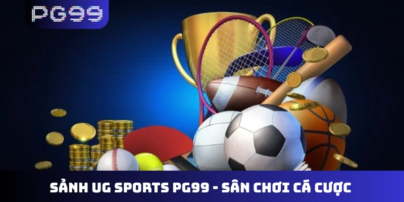 Sảnh UG Sports PG99