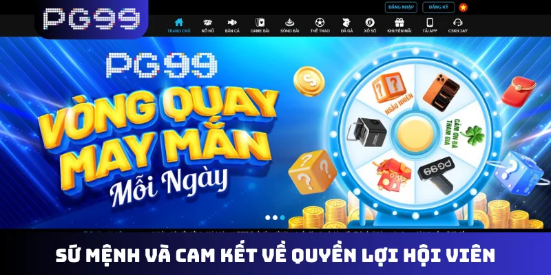 Sứ mệnh và cam kết về quyền lợi hội viên